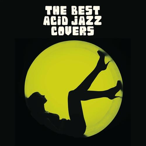 The Best Acid Jazz Covers (2023) FLAC