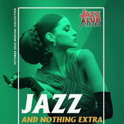 VA - Jazz And Nothing Extra (2023) (MP3)