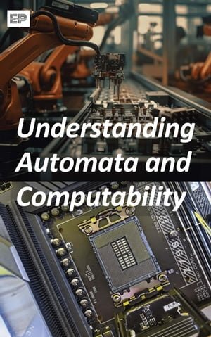 Understanding Automata and Computability