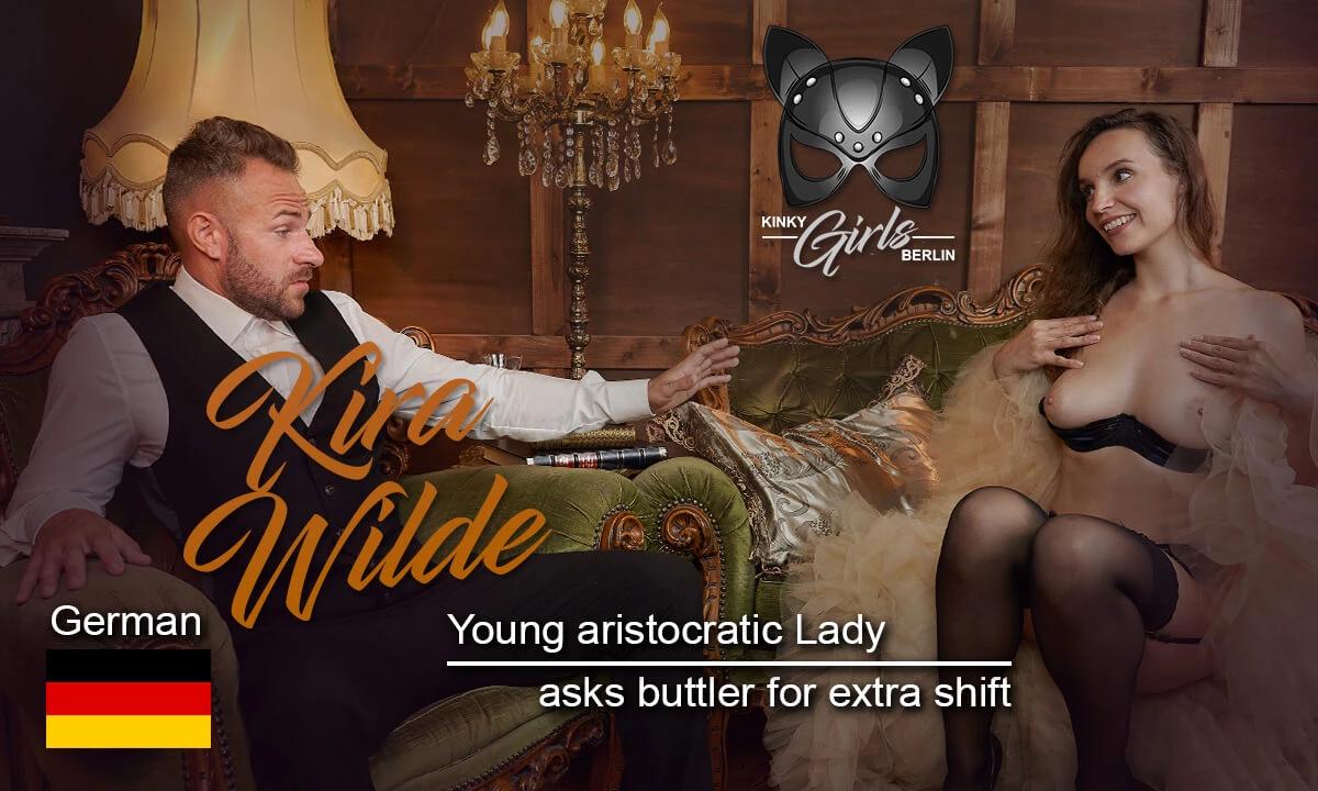 [SexLikeReal.com/KinkyGirlsBerlin] Kira Wilde - Young Aristocratic Lady Asks Buttler For Extra Shift [2022-09-30, VR, Blowjob, Cunnilingus, Reverse Cowgirl, Glamour, Brunette, Long Hair, Doggystyle, Hardcore, Missionary, Garter Belt, Nylon Stockings, NonPOV, Shaved Pussy, SideBySide, 4096p, SiteRip] [Oculus Rift / Vive]