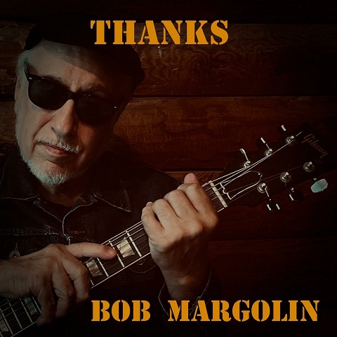 Bob Margolin - Thanks (2023)