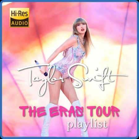 Taylor Swift - the Eras Tour: playlist 2024