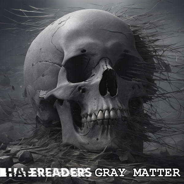 Hatereaders - Gray Matter [Single] (2023)