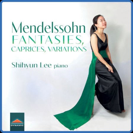 Shihyun Lee - Mendelssohn Fantasies, Caprices, Variations 2023