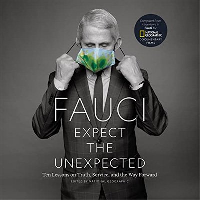 Fauci - Expect the Unexpected: Ten Lessons on Truth, Service, and the Way Forward (Audiobook)