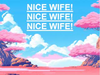Nice Wife! Nice Wife! Nice Wife! v0.1 + HTML by Nice Couple Games Porn Game