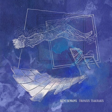 Thanasis Tsakirakis - Scent Remains (2023)