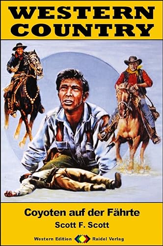 Cover: Scott F  Scott - Western Country 554: Coyoten auf der Fährte: Westernroman