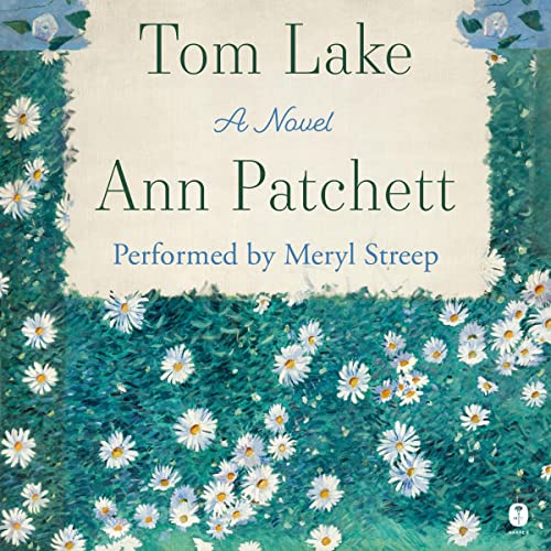 Tom Lake by Ann Patchett [Audiobook]