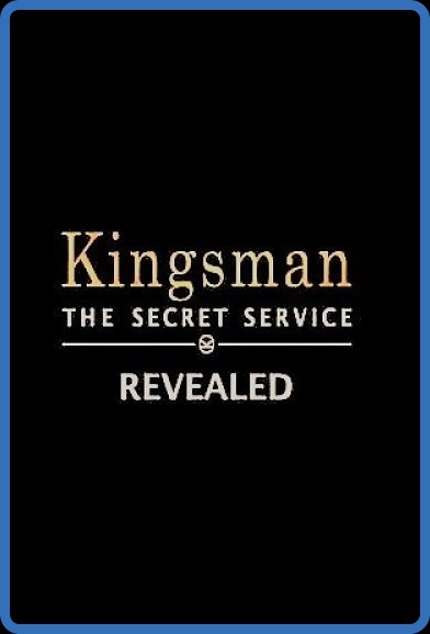 Kingsman The Secret Service Revealed (2015) [BLU-RAY] 720p BluRay [YTS]