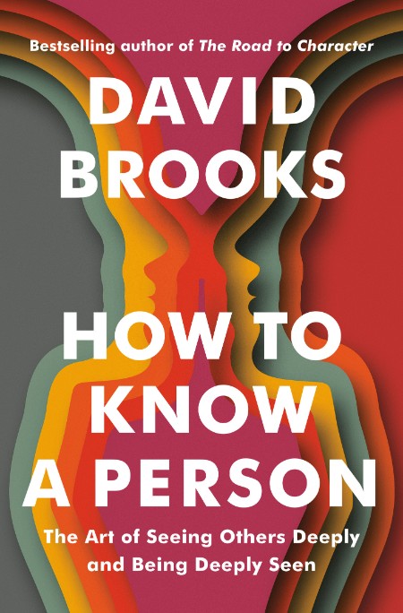 How to Know a Person  The Art of Seeing Others Deeply and Being Deeply Seen by Dav... 2798b9696e36474072f52a70d2d7d354