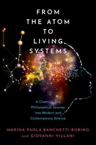 From the Atom to Living Systems: A Chemical and Philosophical Journey Into Modern and Contemporary Science (True PDF)