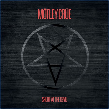 Motley Crue - Shout At The Devil (40th Anniversary) (1983)