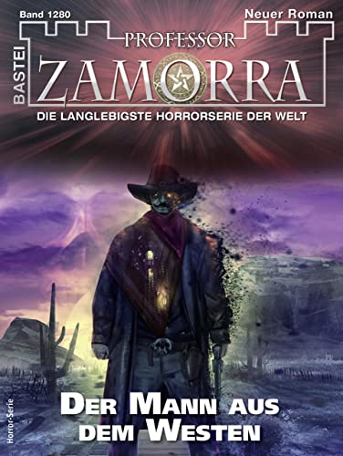 Cover: Stefan Hensch - Professor Zamorra 1280 - Der Mann aus dem Westen