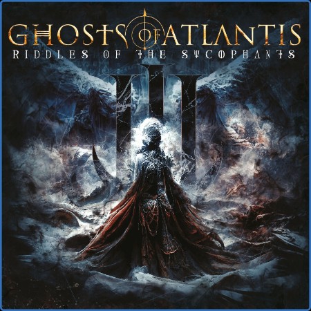 Ghosts Of Atlantis - Riddles of the Sycophants 2023