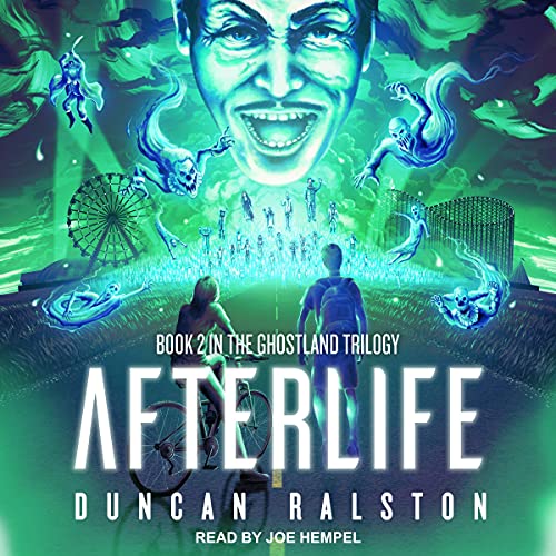 Afterlife (Ghostland Trilogy, Book 2) by Duncan Ralston [Audiobook]