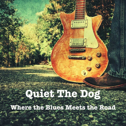 <b>Quiet The Dog - Where The Blues Meets The Road</b> скачать бесплатно