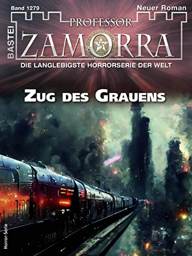 Cover: Stefan Hensch - Professor Zamorra 1279 - Zug des Grauens