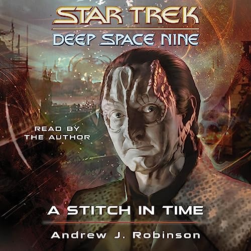 A Stitch in Time (Star Trek꞉ Deep Space Nine #27) by Andrew J. Robinson [Audiobook]