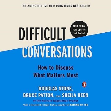 Difficult Conversations: How to Discuss What Matters Most, 2023 Edition [Audiobook]