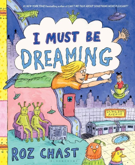 I Must Be Dreaming by Roz Chast 063662def09d84067eadf673a874e7dd