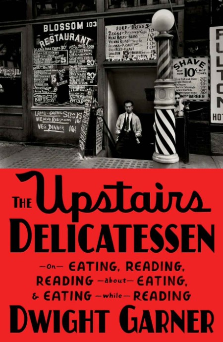 The Upstairs Delicatessen  On Eating, Reading, Reading About Eating, and Eating Wh... Dc78537e15f57156749dd554cafa24dd