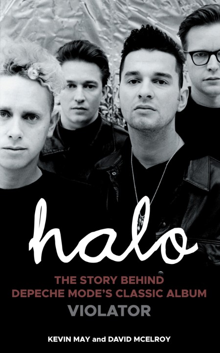 Halo  The Story Behind Depeche Mode's Classic Album Violator by Kevin May 0d80416ece5da7987e672dc9e3b290eb