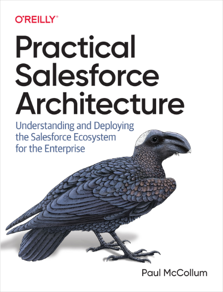 Oreilly - Practical Salesforce Architecture 754965175e652e75d7be8e20133edc0a