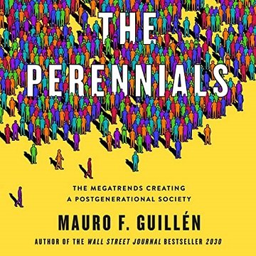 The Perennials: The Megatrends Creating a Postgenerational Society [Audiobook]