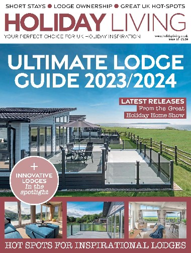 Holiday Living UK - Issue 32 / 2023 4845e91920bcbb90f343555660641e2e