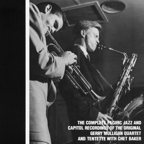 Gerry Mulligan & Chet Baker - The Complete Pacific Jazz and Capitol Recordings [1952-53] (1989)3CD Lossless