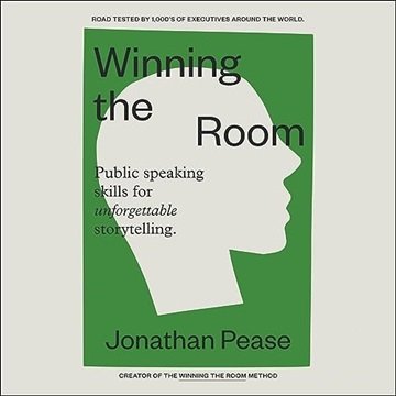 Winning the Room: Public Speaking Skills for Unforgettable Storytelling [Audiobook]