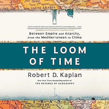 The Loom of Time: Between Empire and Anarchy, from the Mediterranean to China [Audiobook]