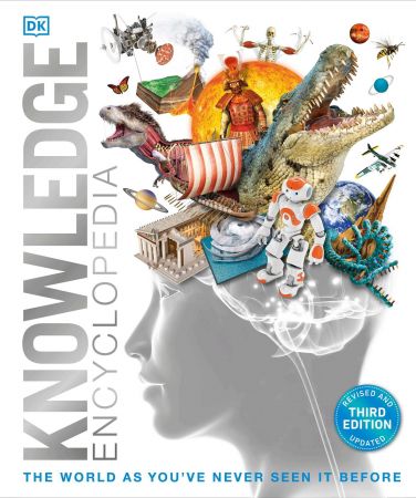 Knowledge Encyclopedia: The World as You've Never Seen it Before (DK Knowledge Encyclopedias), 3rd UK Edition