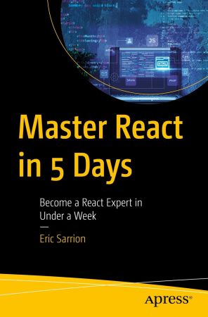 Master React in 5 Days: Become a React Expert in Under a Week (True EPUB)