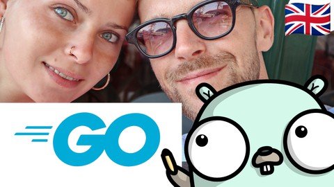 Go (Golang) Develop Modern, Fast & Secure Web Applications