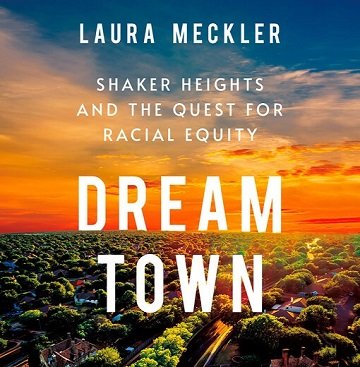 Dream Town: Shaker Heights and the Quest for Racial Equity [Audiobook]