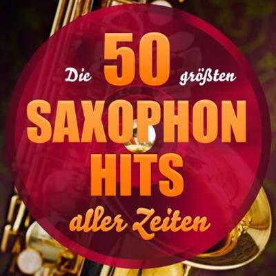 VA - Die 50 Größten Saxophon Hits Aller Zeiten (2015)