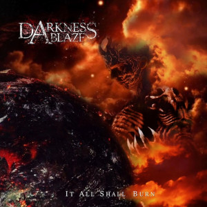 Darkness Ablaze - It All Shall Burn (2023)