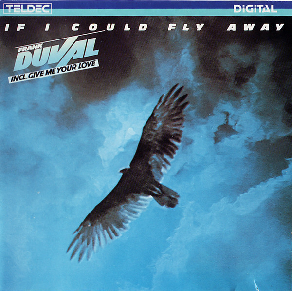 Frank Duval - If I Could Fly Away (1983) (LOSSLESS)