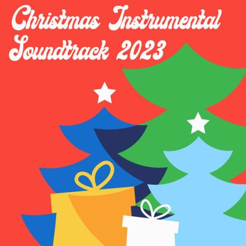 Christmas Instrumental Soundtrack 2023 (2023)