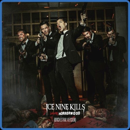 Ice Nine Kills - Welcome To Horrorwood: The Silver Scream 2 (Orchestral Version) (...