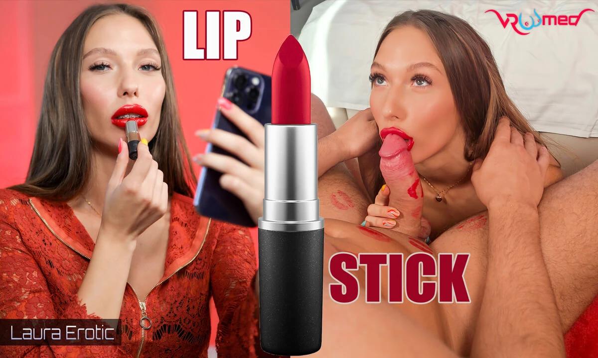 [SexLikeReal.com/VRoomed] Laura Erotic - Lip Stick [2023-08-09, VR, Blowjob, Close Ups, Cowgirl, Reverse Cowgirl, Cum In Mouth, Brunette, Long Hair, Hardcore, Braces, Lipstick, POV, POV Kissing, Shaved Pussy, Pierced Navel, SideBySide, 3072p, SiteRip] [Oculus Rift / Vive]