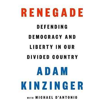Renegade: Defending Democracy and Liberty in Our Divided Country [Audiobook]