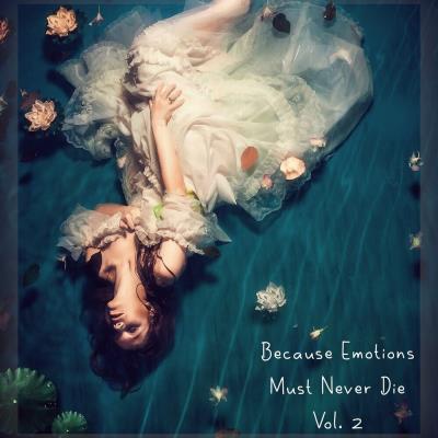 Картинка SounEmot - Because Emotions Must Never Die Vol 2 (Mixed by JRGC) (2023)