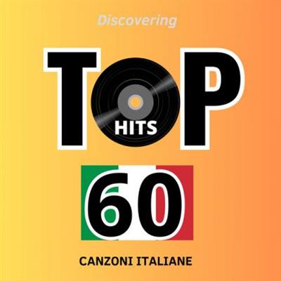 Various Artists - Top Hits 60 Canzoni Italiane (2023)
