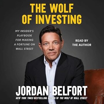 The Wolf of Investing: My Insider's Playbook for Making a Fortune on Wall Street [Audiobook]