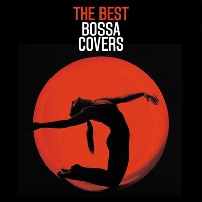 Various Artists - The Best Bossa Covers (2023) [FLAC]