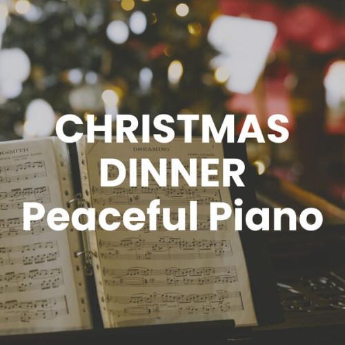 Christmas Dinner Peaceful Piano (2023)