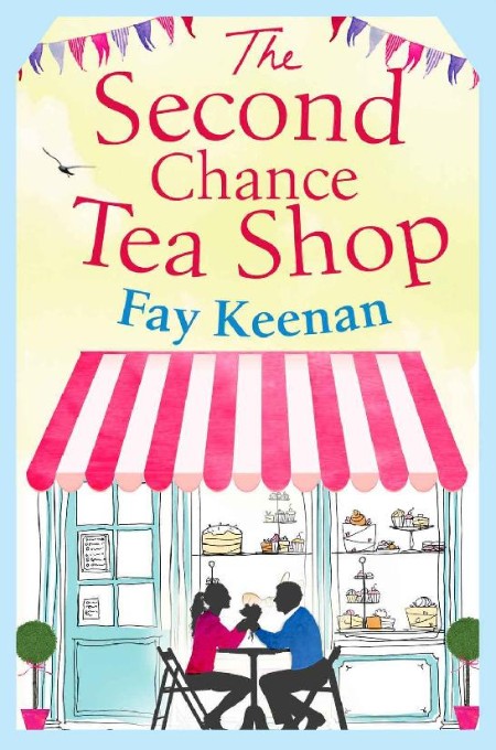 Fay Keenan - The Second Chance Tea Shop 6d2f7cfdf5ab2926ae6e75fbeacb59ab